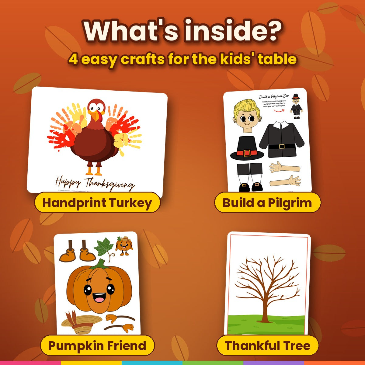 What's inside the Thanksgiving Crafts Bundle: Handprint Turkey, Build a Pilgrim, Pumpkin Friend, Thankful Tree